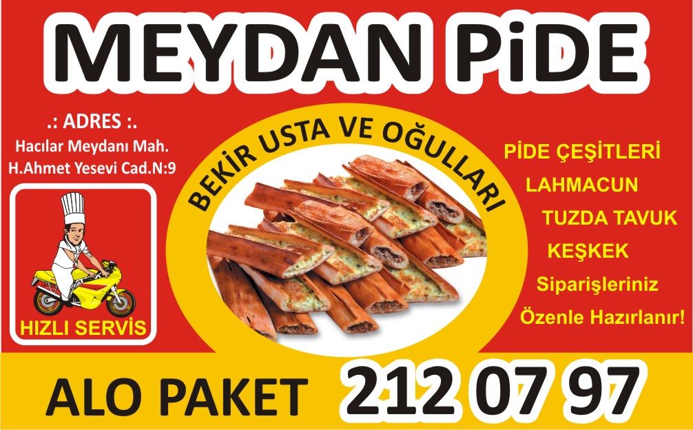 MEYDAN PİDE - BEKİR ATAROĞLU Sipariş Telefon:0358.2120797 Cep:0539.2308321