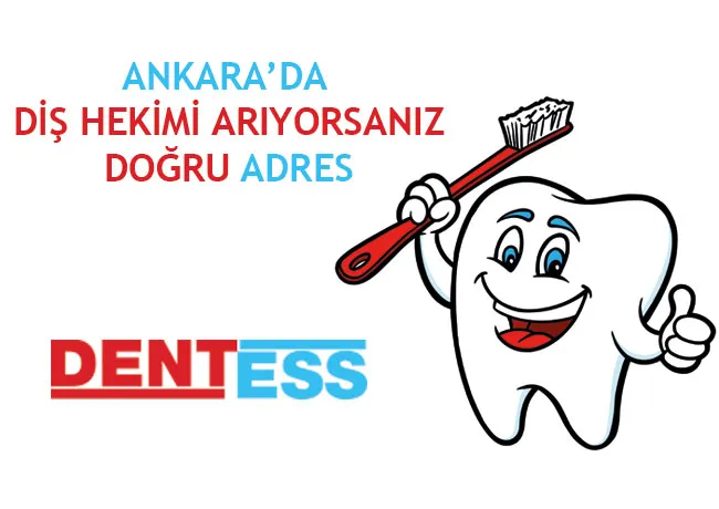 Dentess Ankara Diş Hekimi Ağız ve Diş Sağlığı Polikliniği