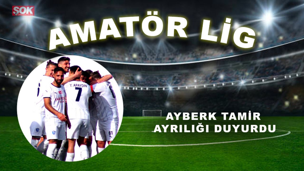 Ayberk Tamir ayrılığı duyurdu