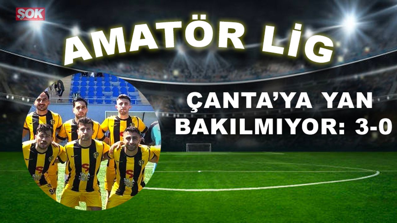 Çanta’ya yan bakılmıyor: 3-0