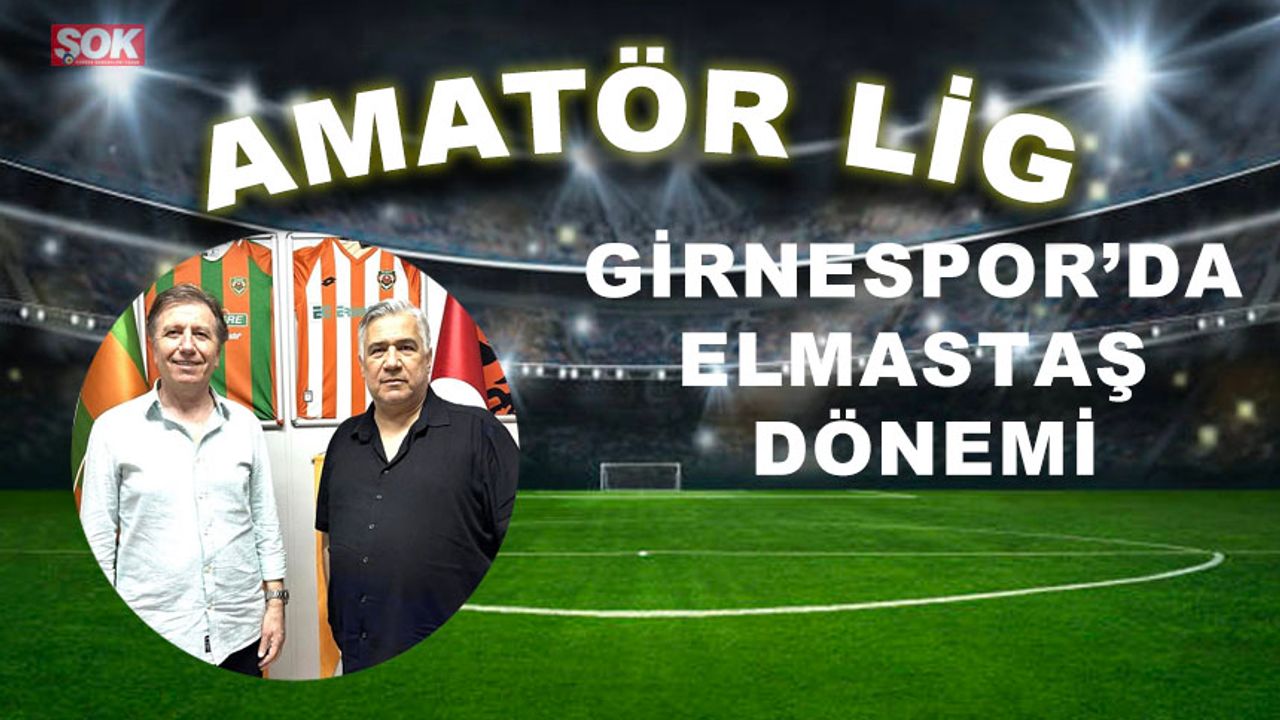 Girnespor’da Elmastaş dönemi