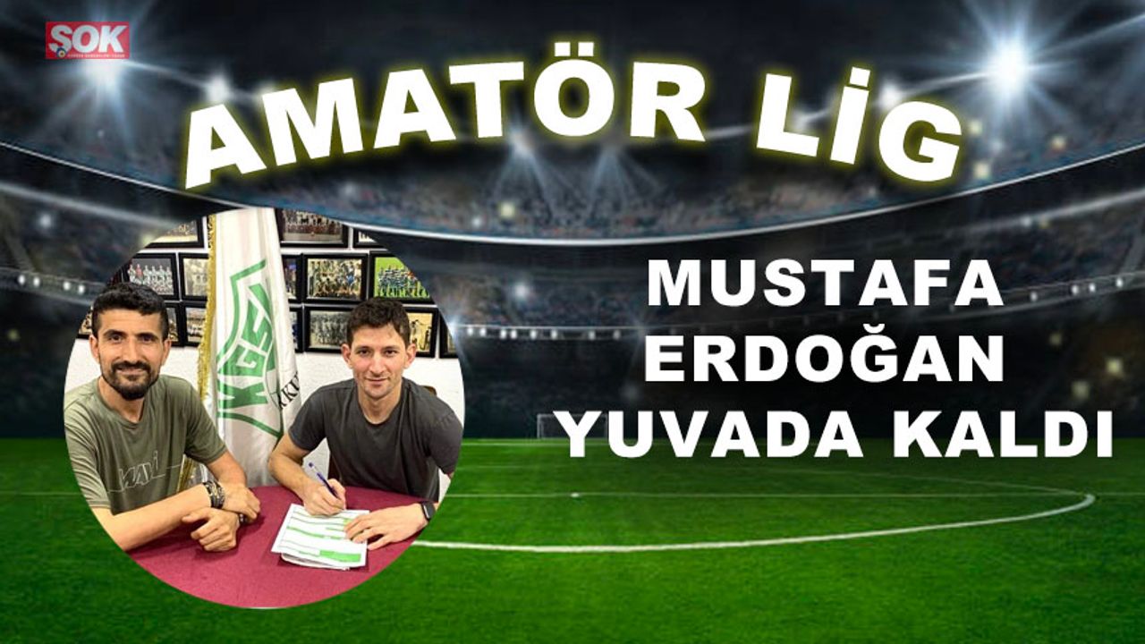 Mustafa Erdoğan yuvada kaldı