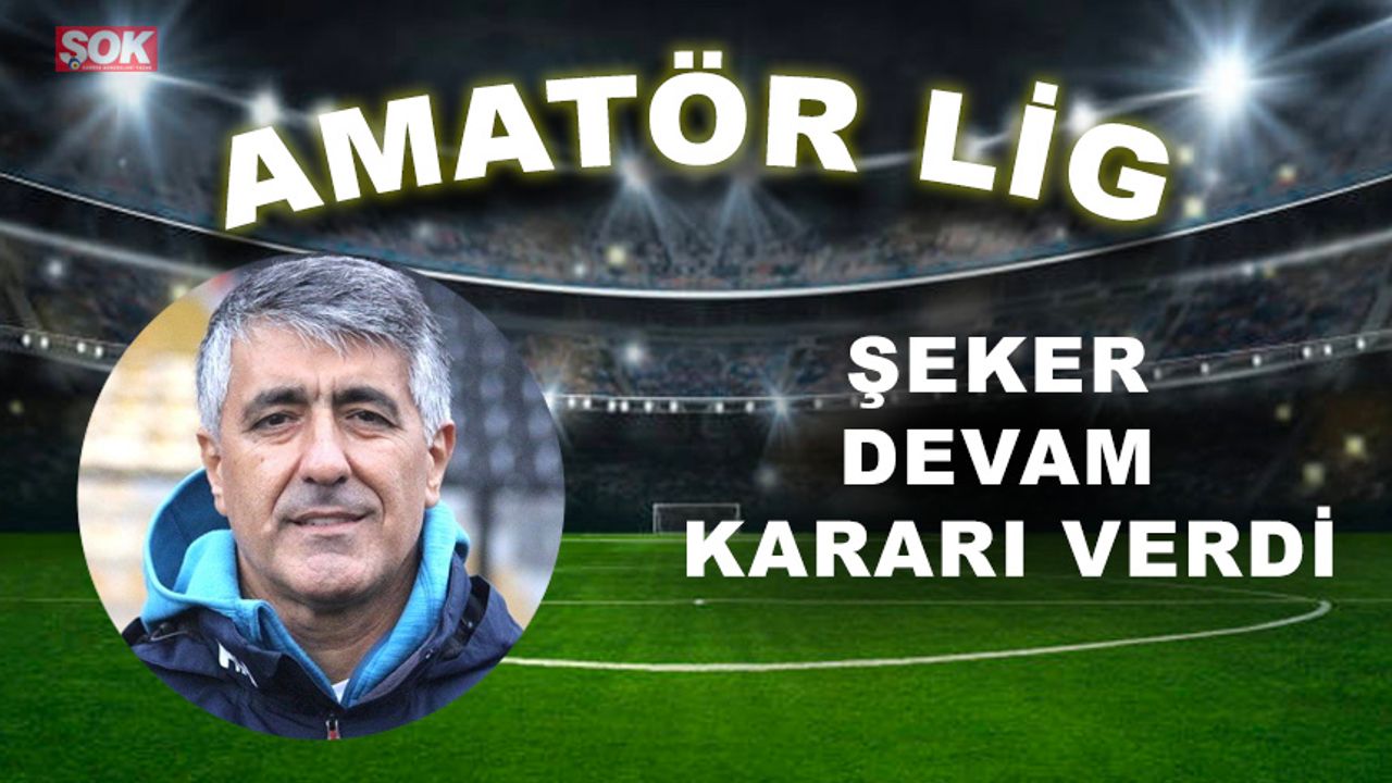 Şeker devam kararı verdi