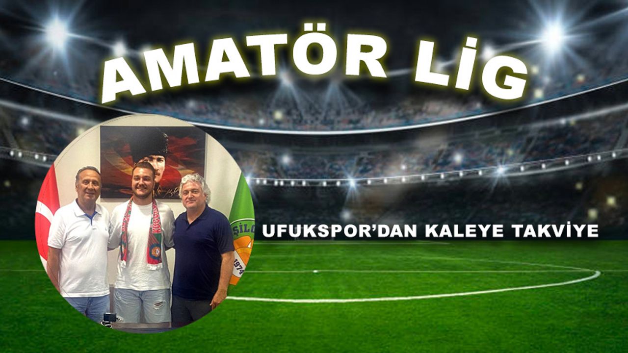 Ufukspor’dan kaleye takviye