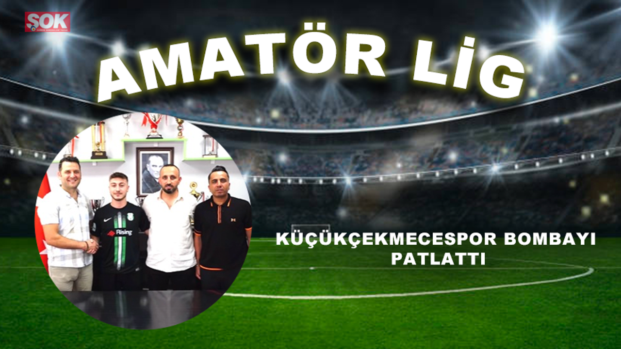 Küçükçekmecespor bombayı patlattı