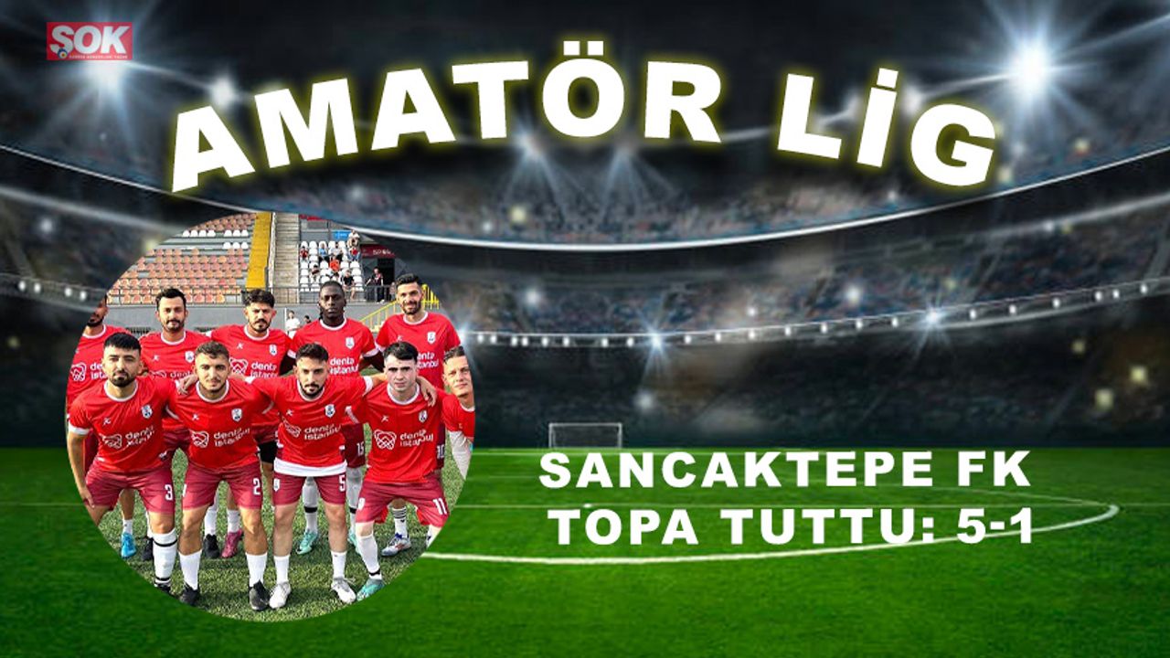 Sancaktepe FK topa tuttu: 5-1