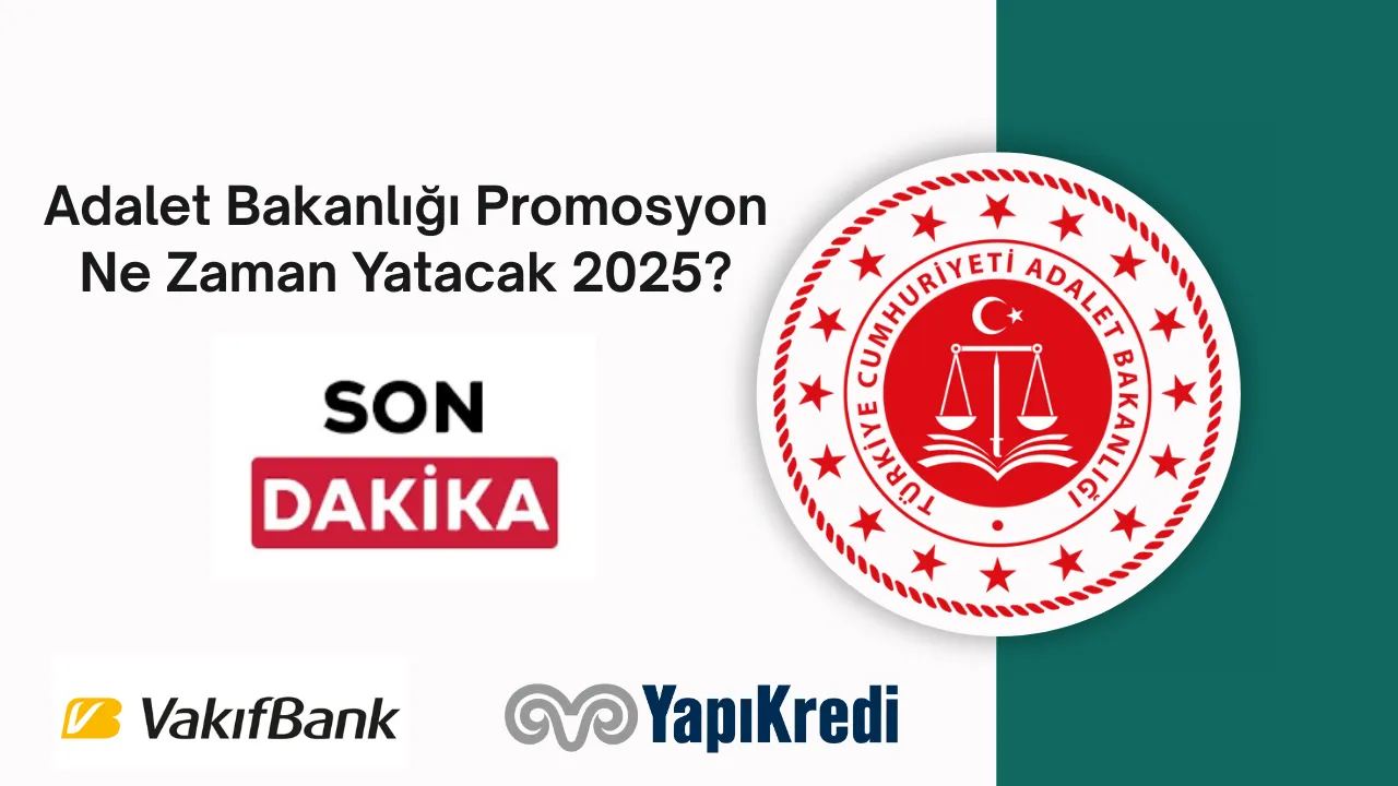 Adalet Bakanlığı Promosyon Ne Zaman Yatacak 2025