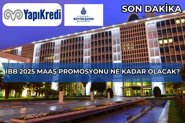 İBB 2025 Maaş Promosyonu Ne Kadar Olacak?