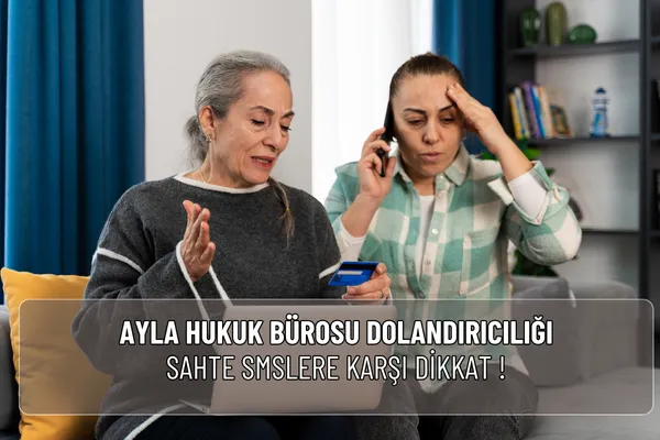Ayla Hukuk Bürosu Dolandırıcılığı