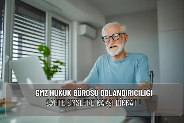 GMZ Hukuk Bürosu dolandırıcılığı adıyla gelen sahte SMS ve aramalara dikkat! Gerçek ve sahte mesaj farklarını öğrenin, resmi şikâyet yollarını kullanın.