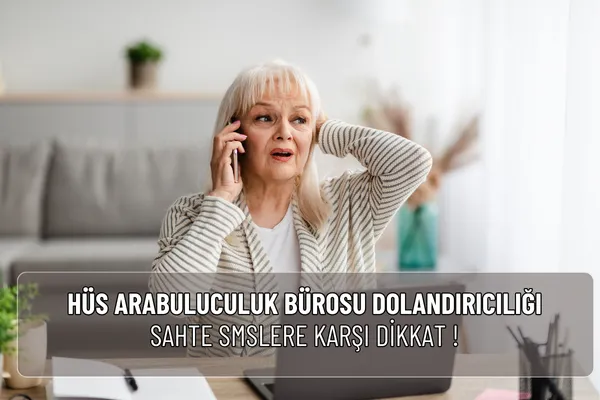 Hüs Arabuluculuk Bürosu dolandırıcılığı adıyla gelen sahte SMS ve aramalara karşı dikkatli olun. Gerçek ve sahte mesaj farklarını öğrenin, resmi şikâyet yollarını kullanın.
