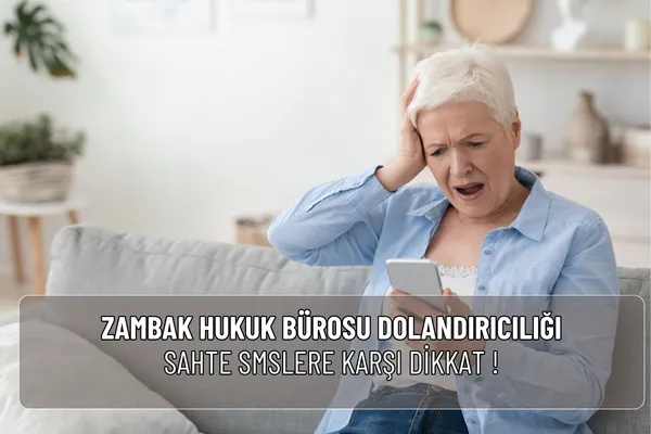 Zambak Hukuk Bürosu dolandırıcılığı adıyla gelen sahte SMS ve aramalara dikkat! Gerçek ve sahte mesaj farklarını öğrenin, resmi şikâyet yollarını kullanın.